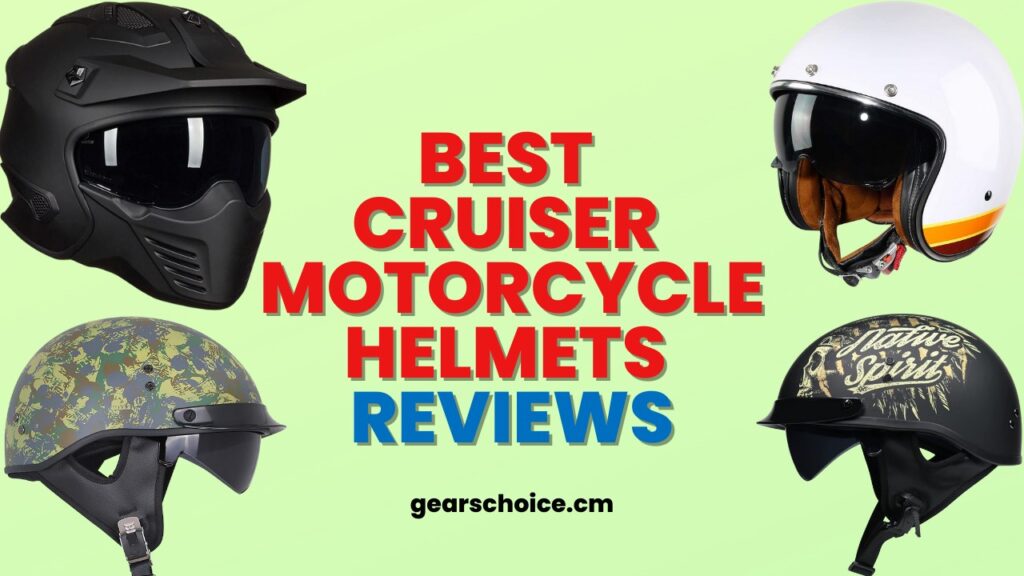 Best Cruiser Motorcycle Helmets [Cruise with Style and Safety]