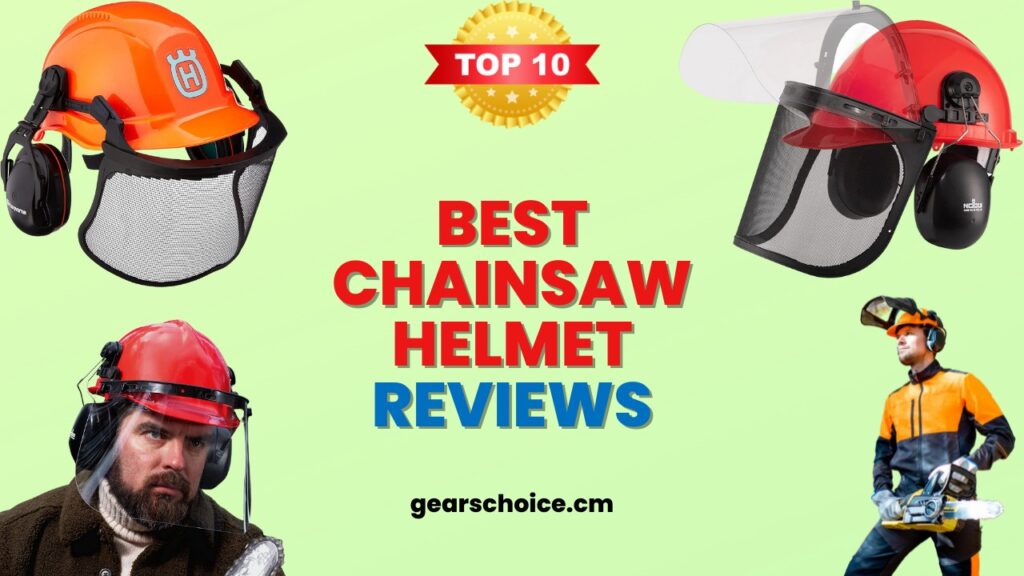 Best Chainsaw Helmet In 2024 That You Can Consider