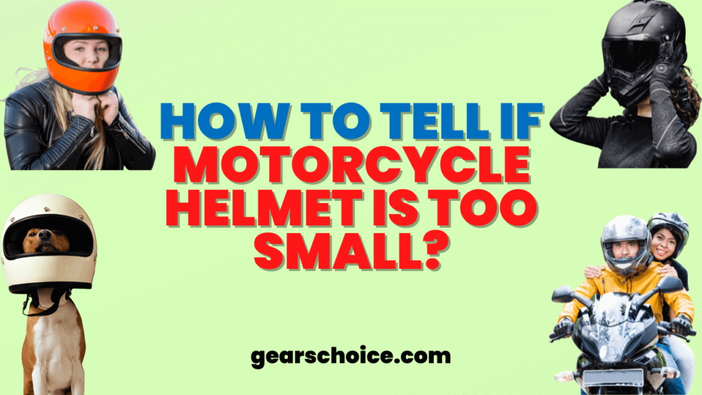 How To Tell If Motorcycle Helmet Is Too Small