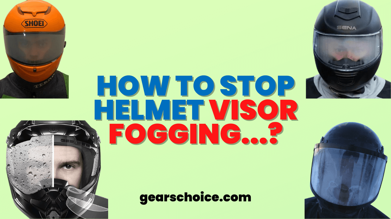 How To Stop Helmet Visor Fogging [Best AntiFog Solutions]